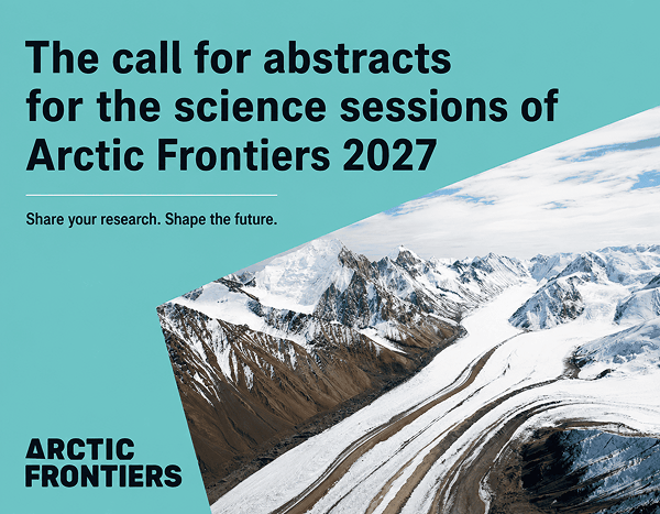 Arctic Frontiers 2027: Call for Abstracts Now Open